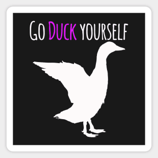 Go Duck Yourself Magnet